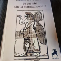 Daniel Banulescu - Te voi iubi pan la sfarsitul patului