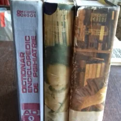 DICTIONAR ENCICLOPEDIC DE PSIHIATRIE - CONSTANTIN GORGOS   VOLUMUL 1,2,3