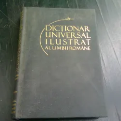 DICTIONAR UNIVERSAL ILUSTRAT AL LIMBII ROMANE  VOL.1