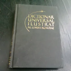 DICTIONAR UNIVERSAL ILUSTRAT AL LIMBII ROMANE  VOL.4