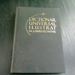 DICTIONAR UNIVERSAL ILUSTRAT AL LIMBII ROMANE  VOL.8