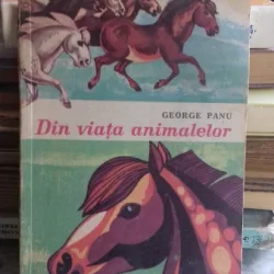DIN VIATA ANIMALELOR - GEORGE PANU