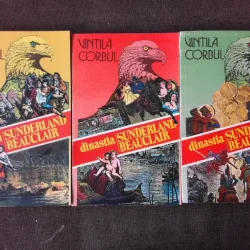 DINASTIA SUNDERLAND BEAUCLAIR - VINTILA CORBUL   3 VOLUME