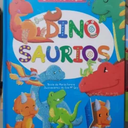 Dino Saurios (Dinozaurii - Carte in limba spaniola)