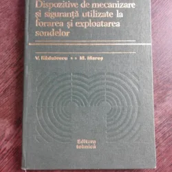 DISPOZITIVE DE MECANIZARE SI SIGURANTA, UTILIZATE LA FORAREA SI EXPLOATAREA SONDELOR - V. RADULESCU