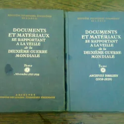 DOCUMENTS ET MATERIAUX SE RAPPORTANT A LA VEILLE DE LA DEUXIEME GUERRE MONDIALE 2 VOLUME  (TEXT IN LIMBA FRANCEZA)
