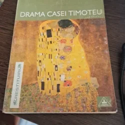 Drama casei Timoteu de Mircea Streinul