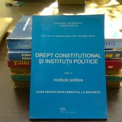 Drept constitutional si institutii politice - Gheorghe Iancu   vol. II Institutii politice