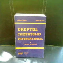 DREPTUL COMERTULUI INTERNATIONAL - MIRCEA COSTIN   VOL.1