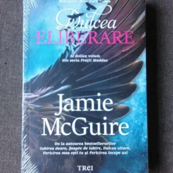 DULCEA ELIBERARE - JAMIE MCGUIRE