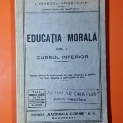 Educatia morala. Vol.I cursul inferior - I. Ionescu Argetoaia