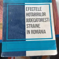 Efectele Hotaririlor Judecatoresti Straine in Romania , dr. Octavian Capatina
