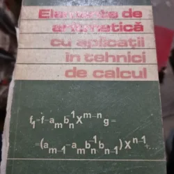 ELEMENTE DE ARITMETICA CU APLICATII IN TEHNICI DE CALCUL - ION D. ION
