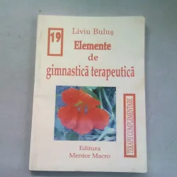 ELEMENTE DE GIMNASTICA TERAPEUTICA - LIVIU BULUS
