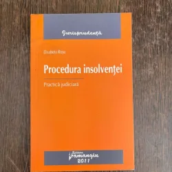 Elisabeta Rosu Procedura insolventei. Practica judiciara