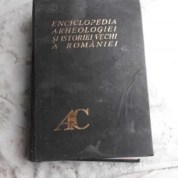ENCICLOPEDIA ARHEOLOGIEI SI ISTORIEI VECHI A ROMANIEI - CONSTANTIN PREDA VOL.I  A-C