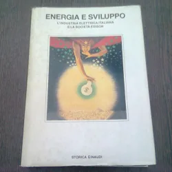 ENERGIA E SVILUPPO - BRUNO BEZZA  (CARTE IN LIMBA ITALIANA)