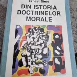 Ernest Stere - Din Istoria Doctrinelor Morale