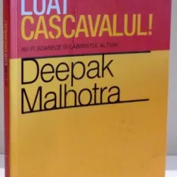 EU TI-AM LUAT CASCAVALUL , NU FI SOARECE IN LABIRINTUL ALTUIA ! DE DEEPAK MALHOTRA