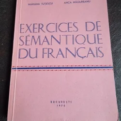 Exercises de sematiquedu francais - Mariana Tutescu, Anca Magureanu  (cu dedicatie)