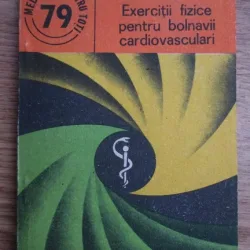 EXERCITII FIZICE PENTRU BOLNAVII CARDIOVASCULARI - CORNELIU OBRASCU