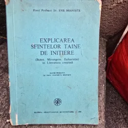 Explicarea sfintelor taine de initiere - Ene Braniste