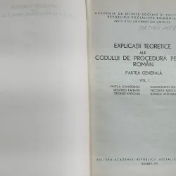 EXPLICATII TEORETICE ALE CODULUI DE PROCEDURA PENALA ROMANA ( PARTEA GENERALA) VOL. I DE VINTILA DONGOROZ , SIEGFRIED KAHANE, GEORGE ANTONIU , CONSTANTIN BULAI, NICOLETA ILIESCU, RODICA STANOIU