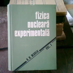 FIZICA NUCLEARA EXPERIMENTALA - K.N. MUHIN   VOL.I