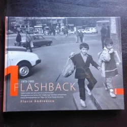 FLASHBACK 1975-1995, CLISEE VOALATE DIN EPOCA DE AUR SI ANII TRANZITIEI - FLORIN ANDREESCU