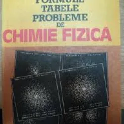 Formule, tabele, problede de chimie fizica - Valerian Voiculescu