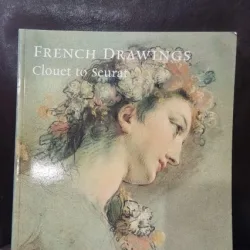 French Drawings - Clouet to Seurat - Perrin Stein, Martin Royalton-Kisch