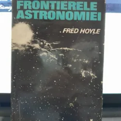 Frontierele astronomiei - Fred Hoyle
