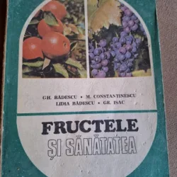 FRUCTELE SI SANATATEA - GHEORGHE BADESCU