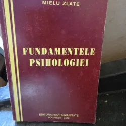 Fundamentele Psihologiei - Mielu Zlate