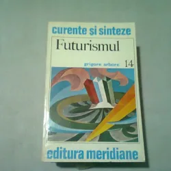 FUTURISMUL - GRIGORE ARBORE