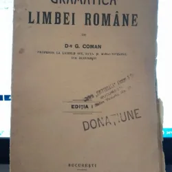 G. Coman - Gramatice Limbei Romane  editia I