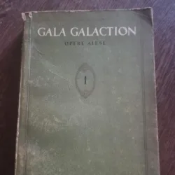 Gala Galaction - Opere Alese Vol. I