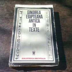 GANDIREA EGIPTEANA ANTICA IN TEXTE BUCURESTI 1974