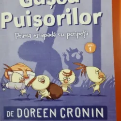 Gasca puisorilor. Prima escapada cu peripetii - Doreen Cronin