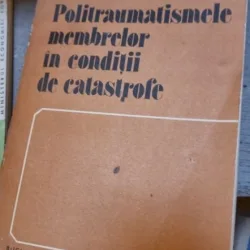 GH NICULESCU - POLITRAUMATISMELE MEMBRELOR IN CONDITII DE CATASTROFE