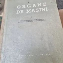 Gheorghe Manea - Organe de Masini Vol. 1