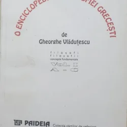 Gheorghe Vladutescu - O enciclopedie a filosofiei grecesti