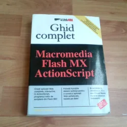 GHID COMPLET-MACROMEDIA FLASH MX ACTIONSCRIPT-WILLIAMR. SANDERS