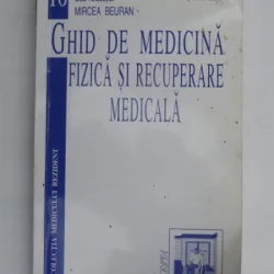 GHID DE MEDICINA FIZICA SI RECUPERARE MEDICALA DE GEORGIANA -OZANA TACHE