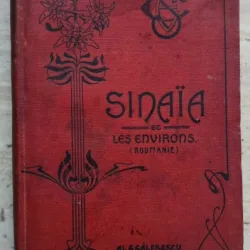 Ghid Turistic Sinaia si imprejurimile - Al. G. Galasescu (ghid in limba franceza)