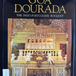 Goa Dourada. The Indo-Portuguese Bouquet