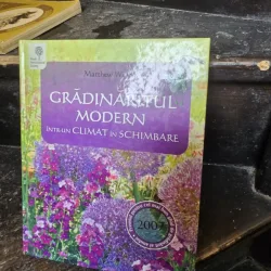 Gradinaritul modern intr-un climat in schimbare - Matthew Wilson