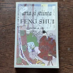 Arta si stiinta feng shui - Henry B. Lin