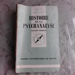 HISTOIRE DE LA PSYCHANALYSE - ROGER PERRON