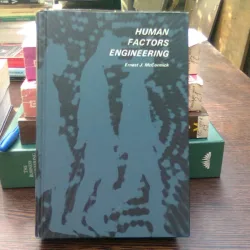 Human factors engineering - Ernest J. McCormick  (Ingineria factorilor umani)